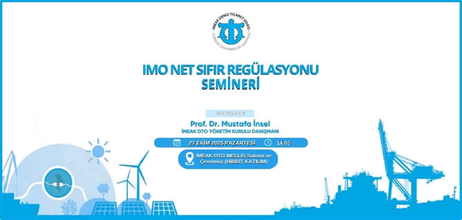 DTO’nun “IMO Net Sıfır Regülasyonu” semineri 27 Ekimde