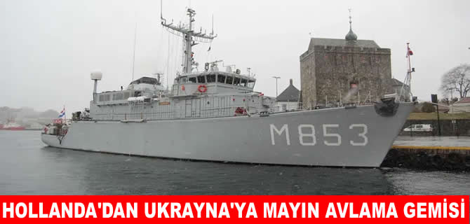 Hollanda’dan Ukrayna’ya mayın avlama gemisi desteği