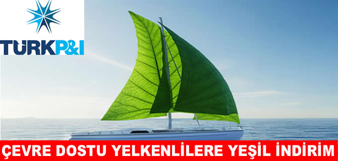 Türk P&I  çevre dostu yelkenlilere “Sürdürülebilirlik indirimi”