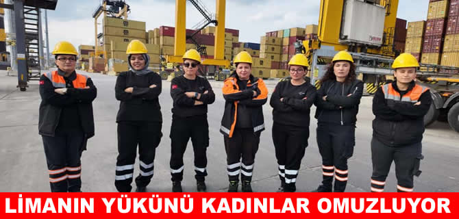 Asyaport’ta kadınlar limanın yükünü omuzluyor
