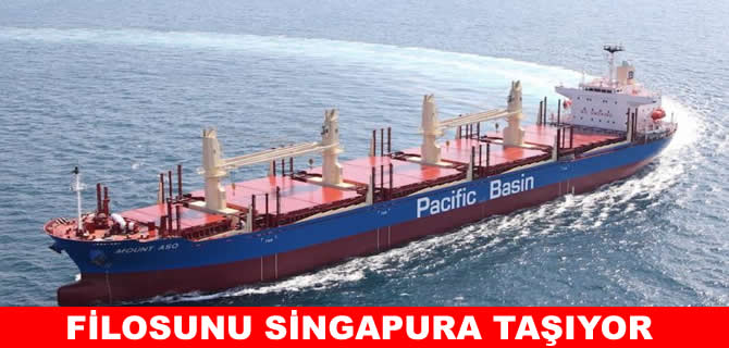 Pacific Basin Shipping filosunu Singapur’a taşıyor