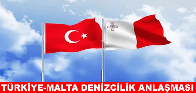 Türkiye- Malta denizcilik anlaşması yürürlükte
