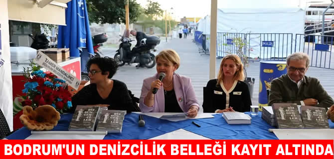 Bodrum’un denizcilik belleği kayıt altında