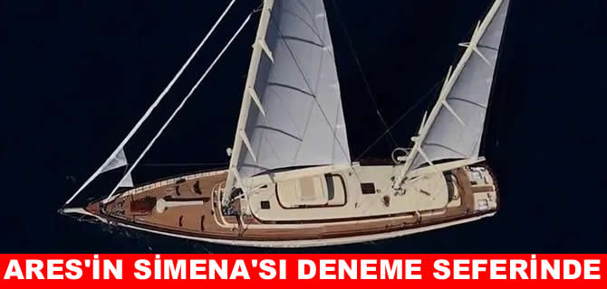 Ares’in ilk süperyatı Simenası deneme seferinde