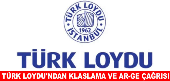 Türk Loydu’ndan klaslama Ar-Ge çağrısı