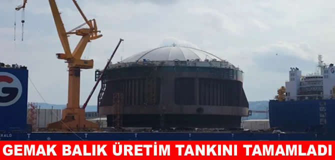 GEMAK balık üretim tankını Norveç’e yolcu etti