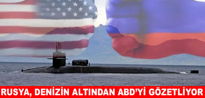 Rus casus ağı, denizin altında ABD'yi izliyor