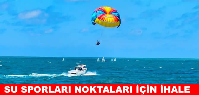 Antalya’da su sporları noktaları İhaleye çıkıyor!
