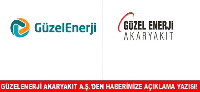 GüzelEnerji Akaryakıt A.Ş.’den haberimize açıklama yazısı!