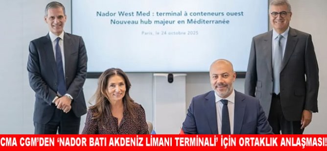 CMA CGM’den ‘Nador Batı Akdeniz Limanı Terminali’ için ortaklık anlaşması!