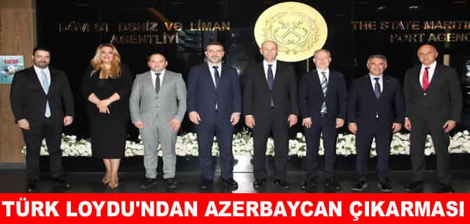 Türk Loydu’dan Azerbaycan ziyareti