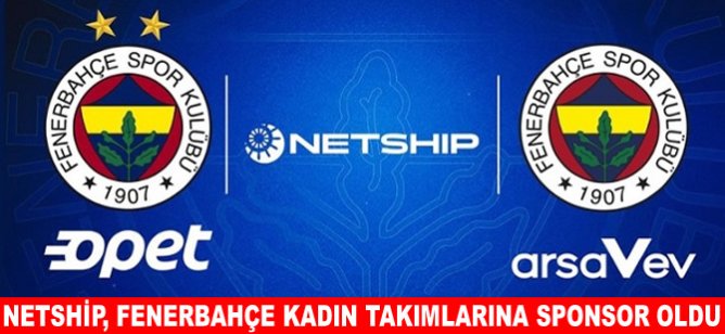 NetShip, Fenerbahçe kadın takımlarına sponsor oldu