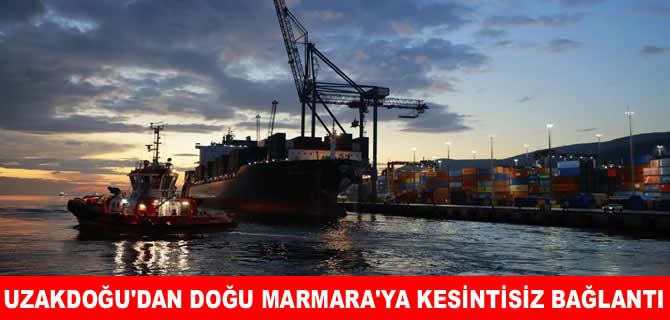 Uzak Doğu’dan Doğu Marmara’ya kesintisiz deniz bağlantısı