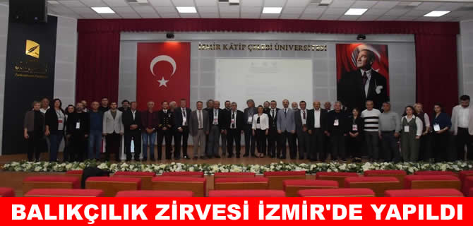 İzmir’de balıkçılık zirvesi: Uluslararası iş birliği çağrısı