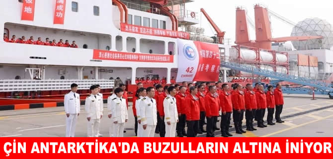 Çin, buzulların altına iniyor: 42. keşif seferi başladı