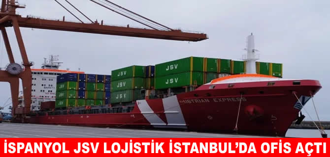 İspanyol lojistik şirketi JSV İstanbul’da ofis açtı