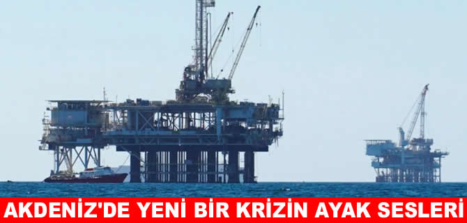 Akdeniz'de yeni bir krizin ayak sesleri!