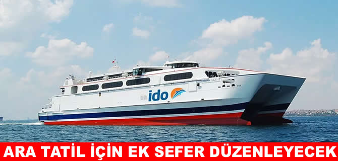 İDO, ara tatilde 92 ek sefer düzenleyecek