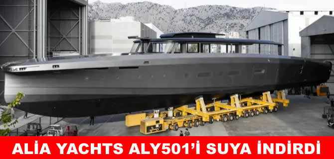 Alia Yachts, yeni süperyatı ALY501’i denize indirdi