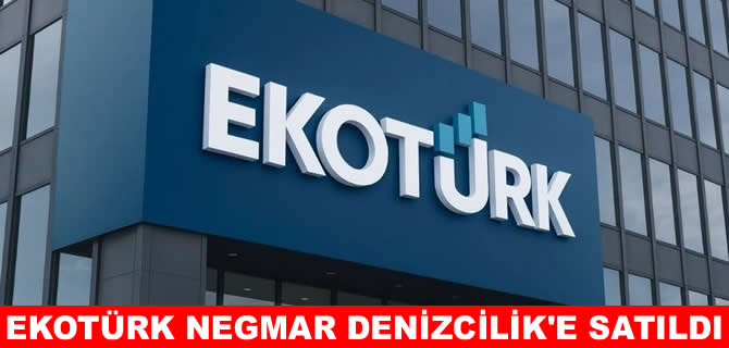 Ekotürk TV NEGMAR Denizcilik'e satıldı