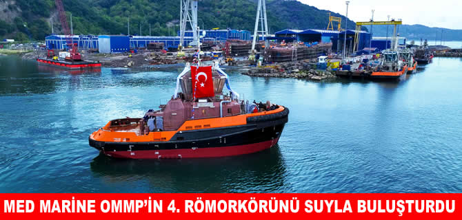 Med Marine OMMP’nin 4. römorkörünü suya indirdi