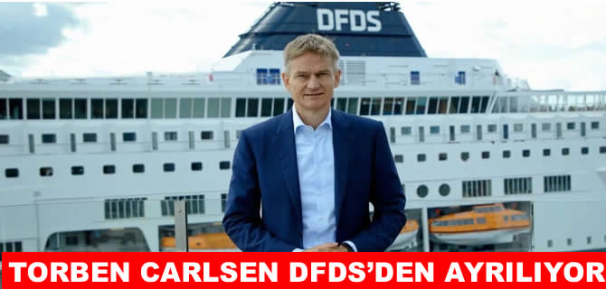 DFDS’te Torben Carlsen’in CEO’luk görevi sona eriyor