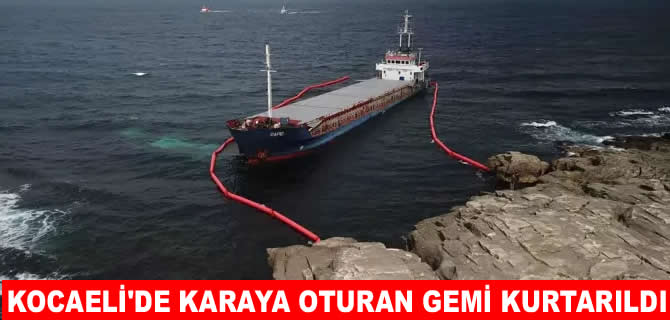 Kocaeli'de karaya oturan RAPİD adlı gemi kurtarıldı