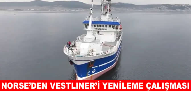 Norse VESTLINERİ yenileme çalşmalarına başlıyor