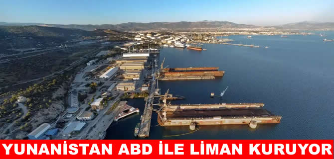Yunanistan ABD ile birlikte liman kuruyor