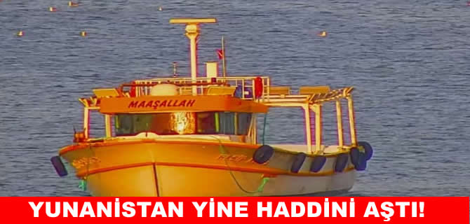 Yunan Sahil Güvenliği Türk balıkçı teknesine ateş açtı