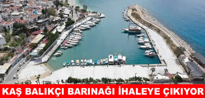 Kaş Balıkçı Barınağı  27 Kasım’da ihaleye çıkıyor