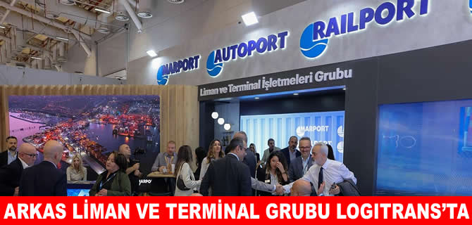 Arkas Liman ve Terminal Grubu Logitrans’ta