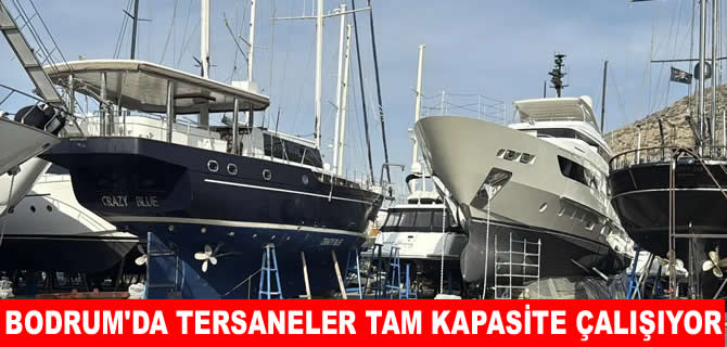 Bodrum’da yat bakım yoğunluğu başladı!