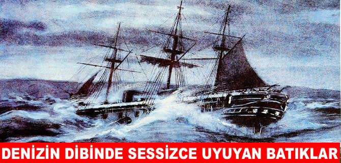 Denizin dibinde sessizce uyuyan ünlü gemi batıkları
