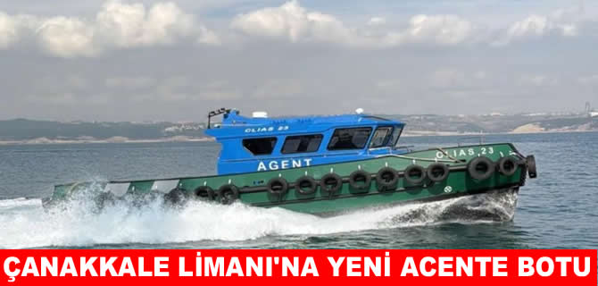 Çanakkale Limanı’na yeni acente botu göreve başladı