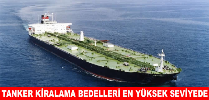 Süper tanker kiralama maliyeti beş yılın en yüksek seviyesinde