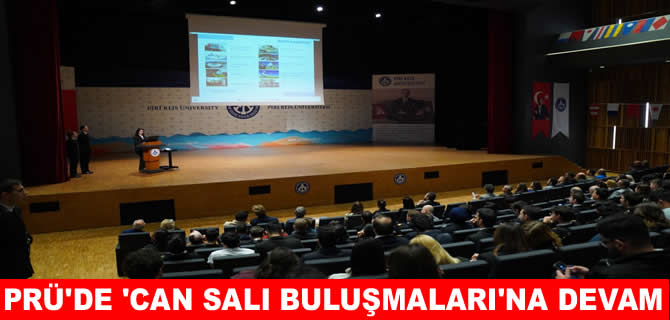 PRÜ’de  “CAN SALI Buluşmaları” 5. oturumu gerçekleşti