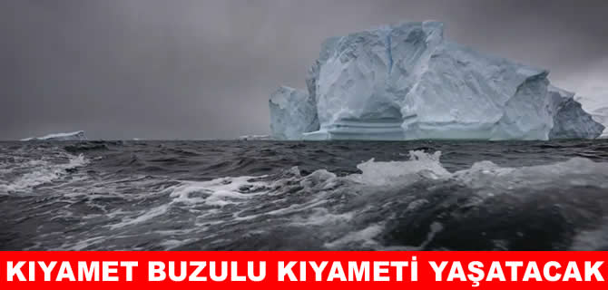 'Kıyamet Buzulu' çöküşün eşiğinde