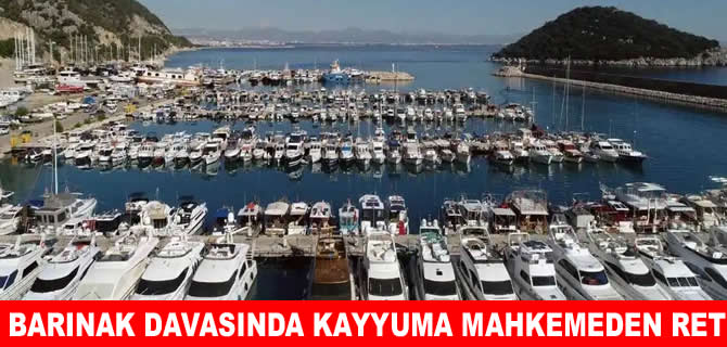 Antalya Balıkçı Barınağı davasında mahkemeden kayyuma ret