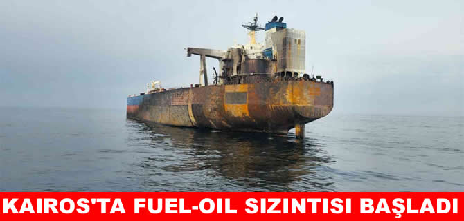 Vurulan KAIROS tankerinde fuel-oil sızıntısı başladı