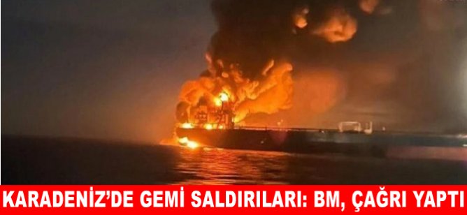 Karadeniz'de gemi saldırıları: Birleşmiş Milletler çağrı yaptı