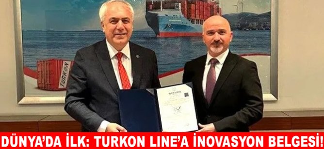 Dünya’da ilk: Turkon Line'a sektörün ilk inovasyon belgesi!
