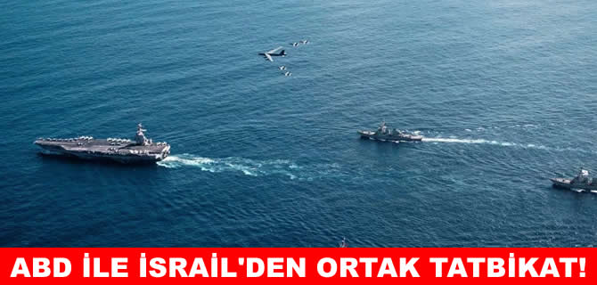 ABD ve İsrail donanmasından ortak tatbikat