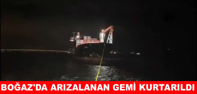 Çanakkale Boğazı'nda arızalanan gemi kurtarıldı