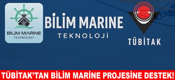 TÜBİTAK’tan Bilim Marine projesine destek!
