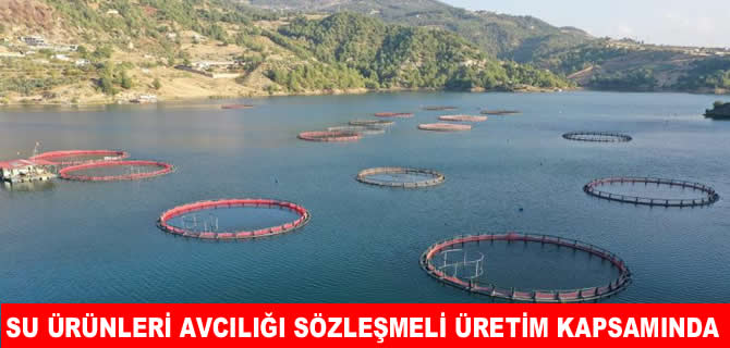 Su ürünleri avcılığı sözleşmeli üretim kapsamında
