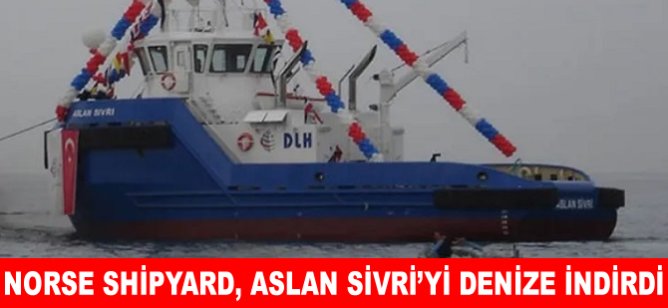 Norse Shipyard, Aslan Sivri’yi denize indirdi