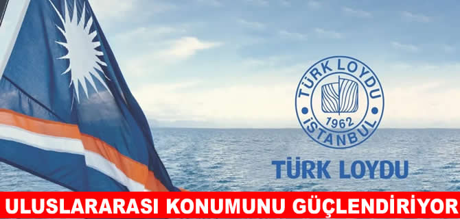 Marshall Adaları'ndan Türk Loydu'na yetki