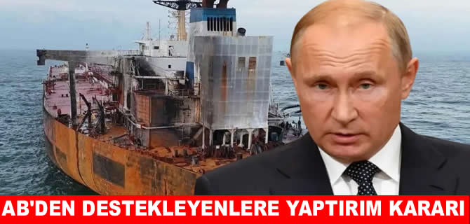 AB'den Rus gölge filosunu destekleyenlere yönelik yaptırım