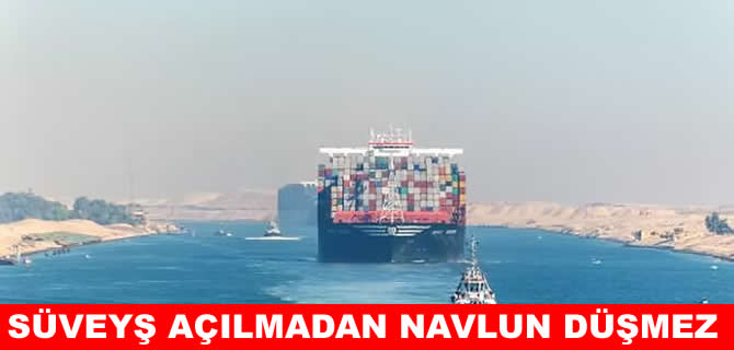 Yusuf Öztürk: Süveyş açılmadan navlunlar düşmez